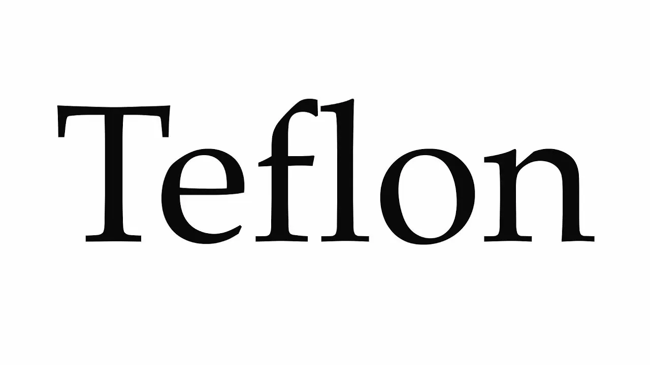 Teflon